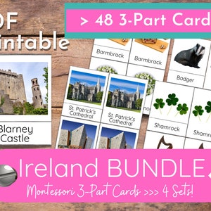 May include: A set of 48 printable Montessori 3-part cards featuring images and labels related to Ireland. The cards include images of Blarney Castle, St. Patrick's Cathedral, barmbrack, shamrocks, and badgers. The text "Ireland BUNDLE. Montessori 3-Part Cards >>> 4 Sets!" is printed on a pink banner.