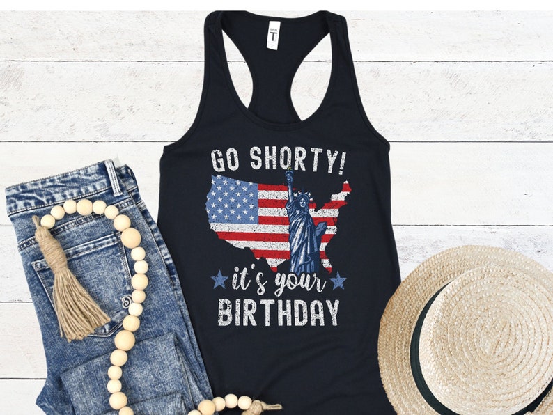 Women's Funny 4th of July Tank Top, Go Shorty It's Your Birthday Patriotic Tank Top, USA Flag Tank Top, July 4th Outfit imagen 7