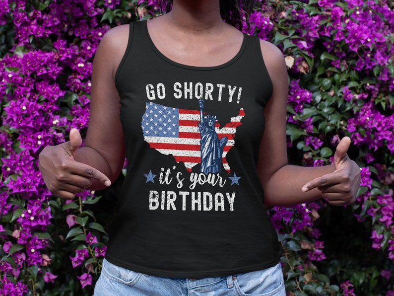 Women's Funny 4th of July Tank Top, Go Shorty It's Your Birthday Patriotic Tank Top, USA Flag Tank Top, July 4th Outfit imagen 6