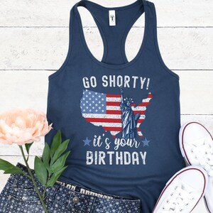 Women's Funny 4th of July Tank Top, Go Shorty It's Your Birthday Patriotic Tank Top, USA Flag Tank Top, July 4th Outfit Indigo