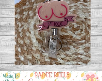 Eat Local Badge Reel | Nurse | Labor and Delivery | Mother Baby | NICU | Retractable Badge Reel | ID Holder | Funny Badge | RN Badge Tag