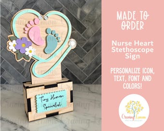 NICU Nurse Shelf Sitter, Custom Nurse Desk Decor, Nursing Graduation Gift,  Nurse Appreciation Gift, Heart Stethoscope Sign