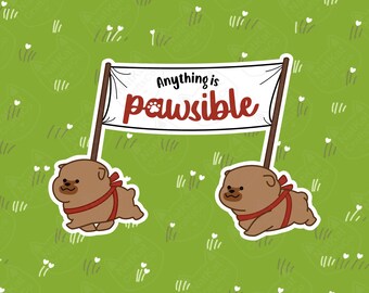 Pawsible Pups Sticker!