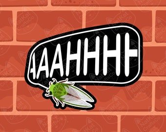 Eternally Screaming Cicada Sticker!