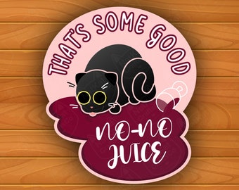 No-No Juice Cat Sticker: Funny Wine Lover Gift