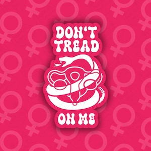 Não pise em mim etiqueta! (adesivo feminista, adesivo de direitos ao aborto)