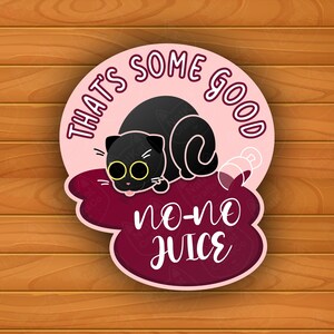 Sticker No-No Juice! (Kattensticker, grappige sticker, schattige sticker)
