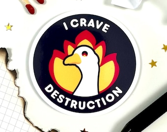 I Crave Destruction Goose Sticker, Chaotic Goose Vinyl Decal