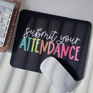 Submit Attendance Mouse Pad