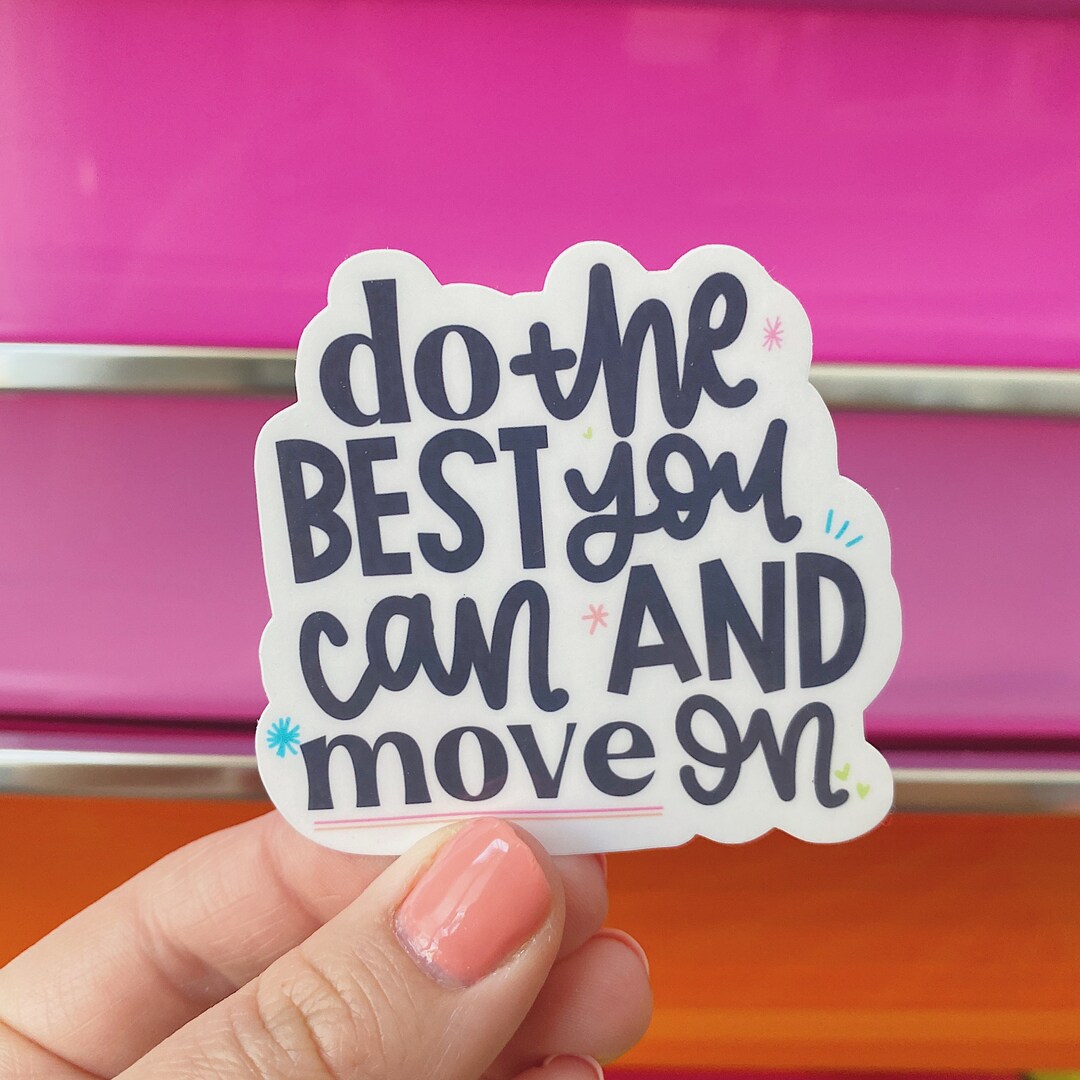 Do the Best You Can & Move on Sticker Black and White - Etsy