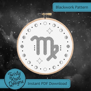 May include: Blackwork pattern cross stitch design of the Virgo zodiac sign with stars in a hoop. The design is in black and white. "Twisty Knot Designs" and "Instant PDF Download" are written below the hoop.