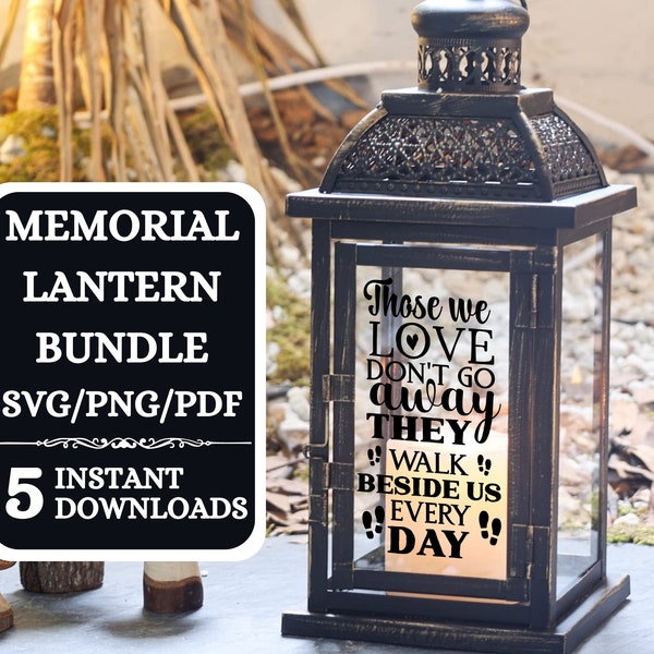 Memorial Lantern Bundle - 5 SVG Digital Downloads - Memorial Quotes, Family Loss, Grief Quote, Remembrance, Death, Obituary Lantern Designs