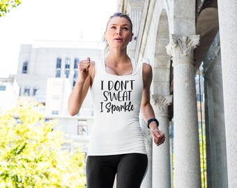 I Don't Sweat I Sparkle Racerback Tank Top | Funny Gym Shirt