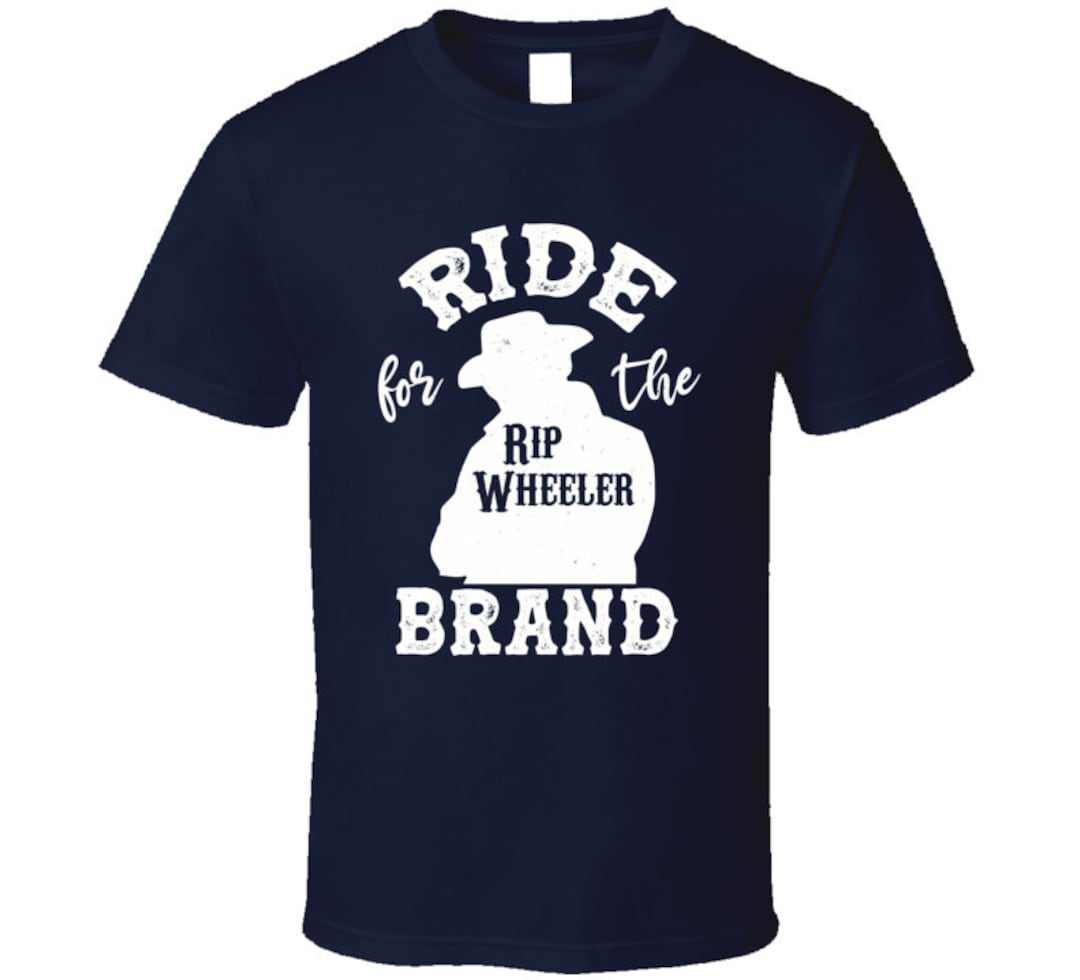 Ride For The Brand Rip Wheeler Fan Gift T Shirt Etsy Italia