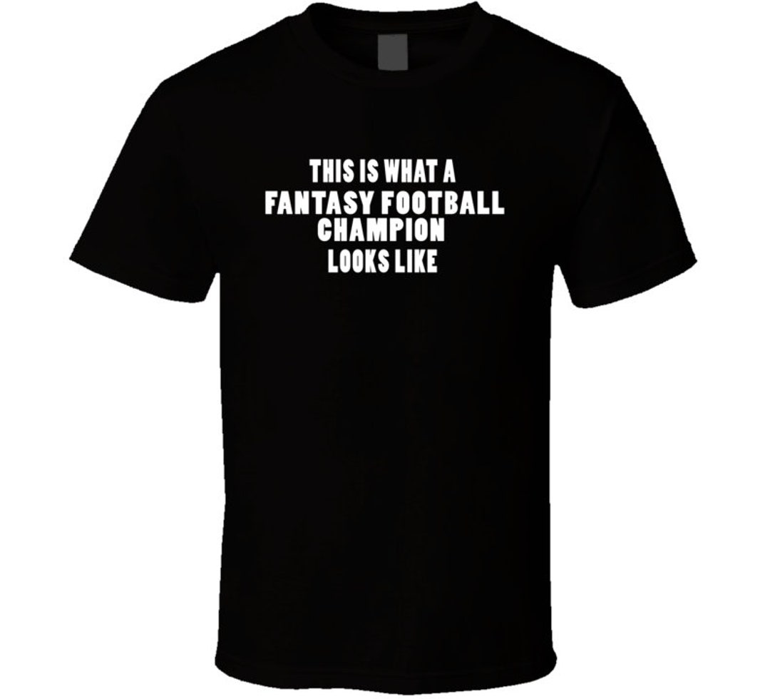 This is What A Fantasy Football Champion Fan T Shirt Etsy
