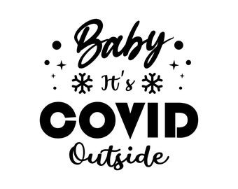 Download Baby It S Covid Outside Svg Etsy
