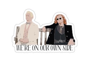 Good Omens - Aziraphale and Crowley "We are on our own side" sticker