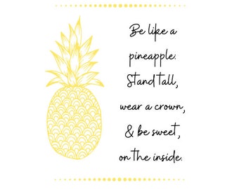 Pineapple Print, Pineapple Quote, Be Like A Pineapple Sign | Pineapple Printable | Instant Download Pineapple Print