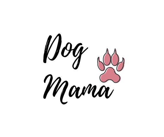 Dog Mom Wall Print Dog Mama Printable Wall Art, Instant Download JPG ...