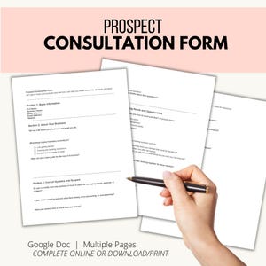 May include: White prospect consultation form with black text. The form is divided into sections for basic information, business details, and current systems. The text "Prospect Consultation Form" is at the top. The form is available as a Google Doc, with multiple pages, and can be downloaded or printed.