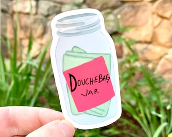 Douchebag Jar / New Girl Vinyl Sticker / Resistente al agua / Para botella de agua, computadora portátil y más /