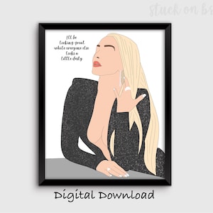 Real Housewives Digital Download. Inspired by Erika Jayne. Printable Wall Art. Reality TV Digital Print.