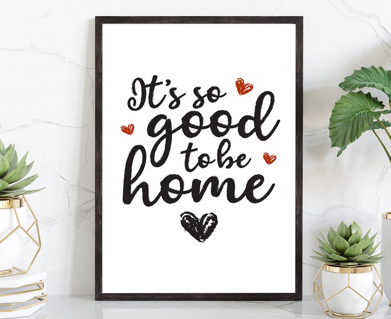 It's so Good to be Home Poster print Home wall decor Etsy