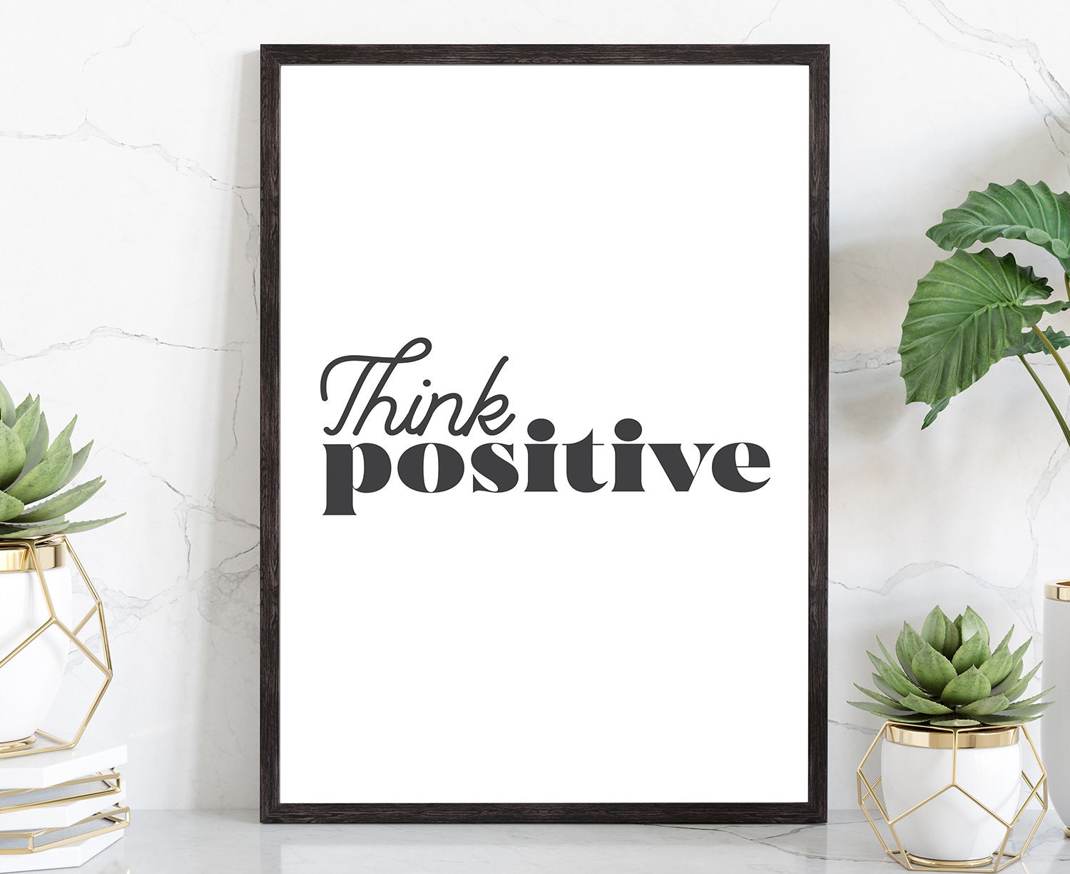 Think positive, Poster Printing, Poster prints, Home wall Decor, Dorm wall art, Office wall decor, Motivational quotes, House warming Gift