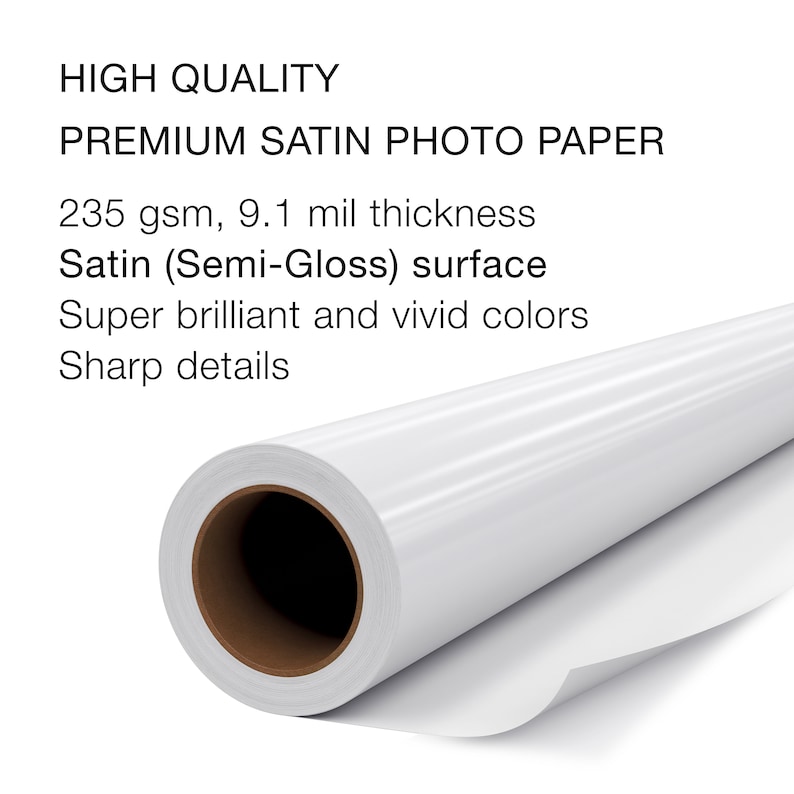 May include: A roll of white premium satin photo paper with a 9.1 mil thickness. The paper is 235 gsm and has a semi-gloss finish. The paper is designed for high-quality prints with super brilliant and vivid colors and sharp details.
