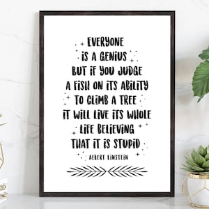Everybody is  a genius, Albert Einstein quote poster print, Dorm room wall decor, Office wall art, School walls art, Quote Poster Print