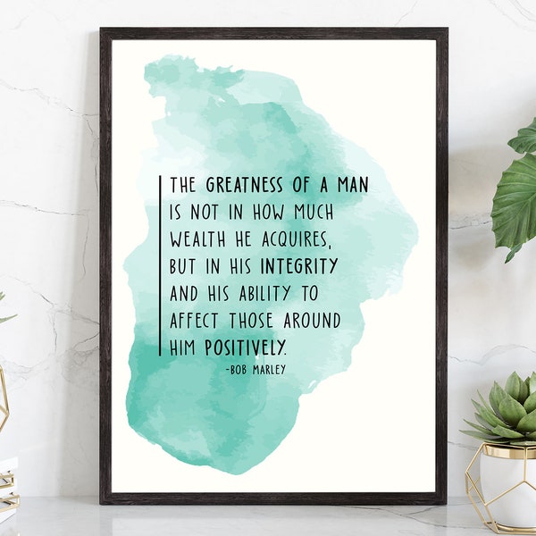 The Greatness of a Man..Bob marley quote,Home decor wall art,Quote poster Print, Office wall art,Living room wall decor,Dorm wall art,POSTER