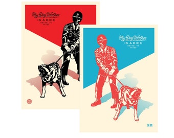 Puede incluir: Dos carteles rojos y azules con una ilustración en blanco y negro de una persona con uniforme militar paseando a un perro. El texto en los carteles dice "My Dog Walker Is A Dick Brutality Bites".