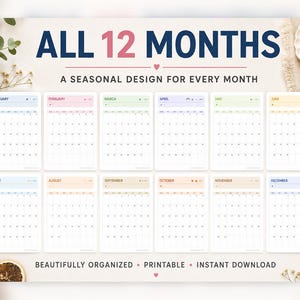May include: A set of twelve monthly calendar pages featuring pastel color headers for each month. The text reads ALL 12 MONTHS, A SEASONAL DESIGN FOR EVERY MONTH, BEAUTIFULLY ORGANIZED, PRINTABLE, INSTANT DOWNLOAD. Each page includes a grid layout.