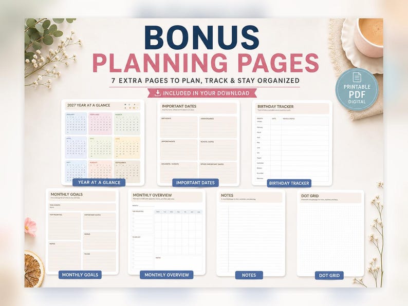 May include: A set of seven printable planning pages featuring a 2027 year at a glance calendar, important dates, birthday tracker, monthly goals, monthly overview, notes, and dot grid sheets. The digital PDF collection includes headers in dark blue and pink.