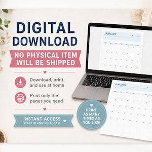 May include: A digital download calendar template displayed on a laptop screen and a printed page. Text includes DIGITAL DOWNLOAD, NO PHYSICAL ITEM WILL BE SHIPPED, Download, print, and use at home, Print only the pages you need, INSTANT ACCESS, and PRINT AS MANY TIMES AS YOU LIKE.