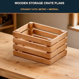 Może przedstawiać: Prostokątna drewniana skrzynka do przechowywania z poziomymi listwami i czterema słupkami narożnymi. Tekst na górze brzmi WOODEN STORAGE CRATE PLANS oraz STRAIGHT CUTS | METRIC + IMPERIAL. Skrzynka wykonana jest z jasnobrązowego drewna z widocznym usłojeniem.