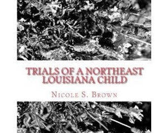 Trials of a Northeast Louisiana Child