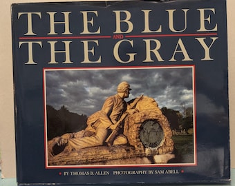 The Blue and The Gray by Thomas B Allen Civil War Book