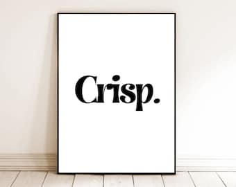 Crisp Print,DIGITAL DOWNLOAD,Minimalist Printable Wall Art,Inspirational Wall Art,Funny Wall art, Digital Download,One Word Printibles, JPG