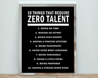 10 Things That Require Zero Talent Printable,Motivational Wall Printables,JPG print