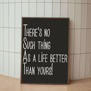 Life Better Than Yours Printable quote,J Cole – Love Yourz Printable Poster,JPG prints,Digital Download,Song lyrics poster prints,