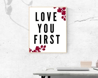 Love You First  Wall Art,Fall Decor, Selflove Digital print,Printable,Room Decor,Digital Download,Motivational Wall Art printable,