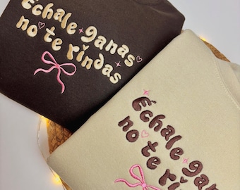 Coquette Embroidered Sweatshirt - Motivational Quote, No Te Rindas