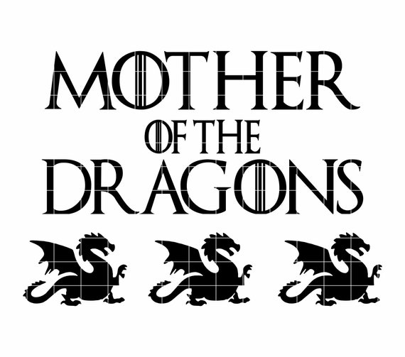 Download Mother Of Dragons Svg Download Clip Art Art Collectibles Aabenthus Cbs Dk