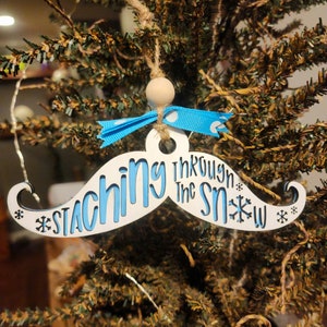 Staching Through the Snow ornament- wood laser engraved- mustache- funny ornament- pun ornament- gift