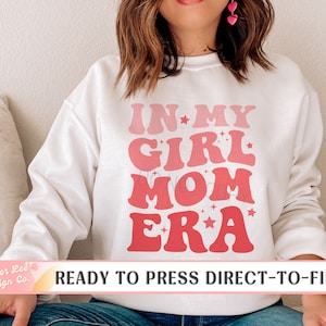 In My Girl Mom Era, Mama DTF Transfers, Ready to Press, T-shirt Transfers, Heat Transfer, Ready to Ship Direct to Film, Retro, Taylor