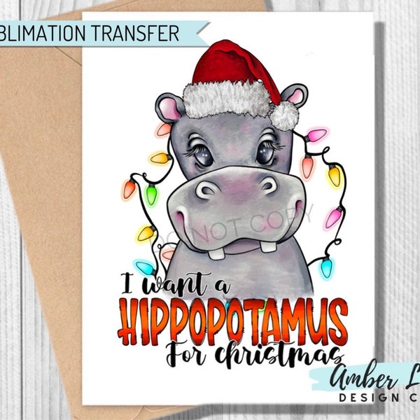 Hippo for Christmas, Ready To Press, Sublimation Transfers, DIY Shirt, Sublimation, Transfers Ready To Press, Heat Transfer Prints