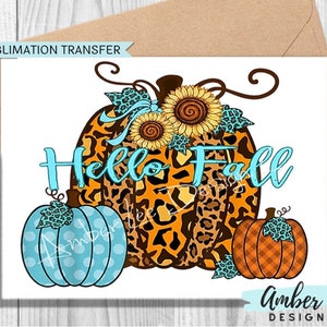 Sublimation Transfer, Ready to Press, Leopard Print, Happy Fall, Fall Transfers, Tshirt Prints, Tshirt Transfers, Shirt Transfers, Pumpkin