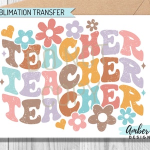 Retro Teacher Stacked, Ready To Press, Sublimation Transfers, DIY Shirt, Sublimation, Heat Transfer, School, Flower, Back to School
