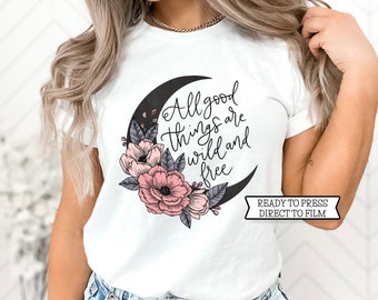 Moon DTF Transfer, Ready to Press, T-shirt Transfers, Heat Transfer, Direct to Film, All Good Things are Wild and Free, Flower Moon Pink
